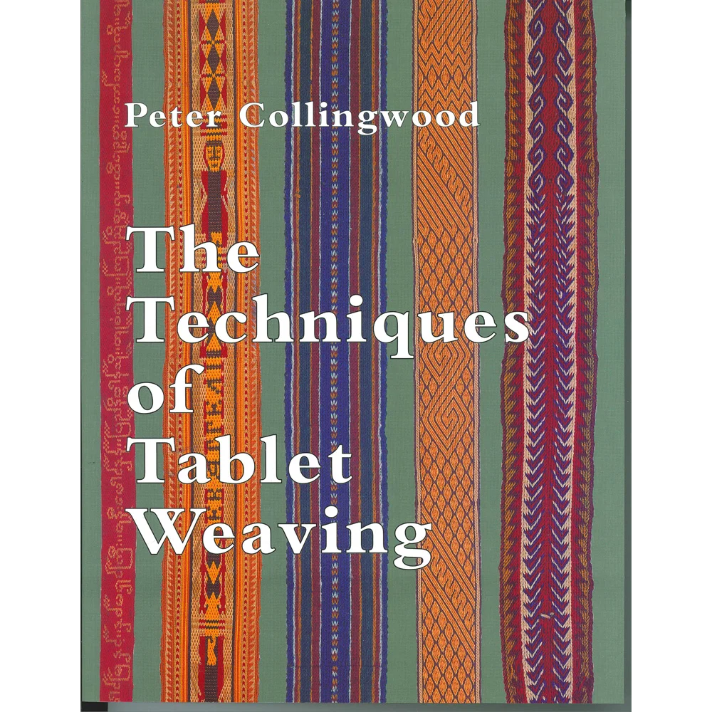 The Techniques of Tablet Weaving - Discontinued